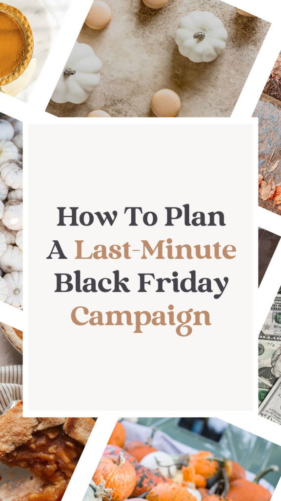 How To Plan A Last-Minute Black Friday Campaign