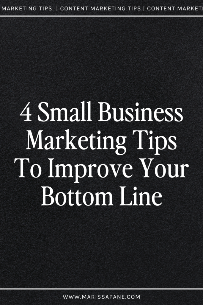 Small Business Marketing Tips To Improve Your Bottom Line
