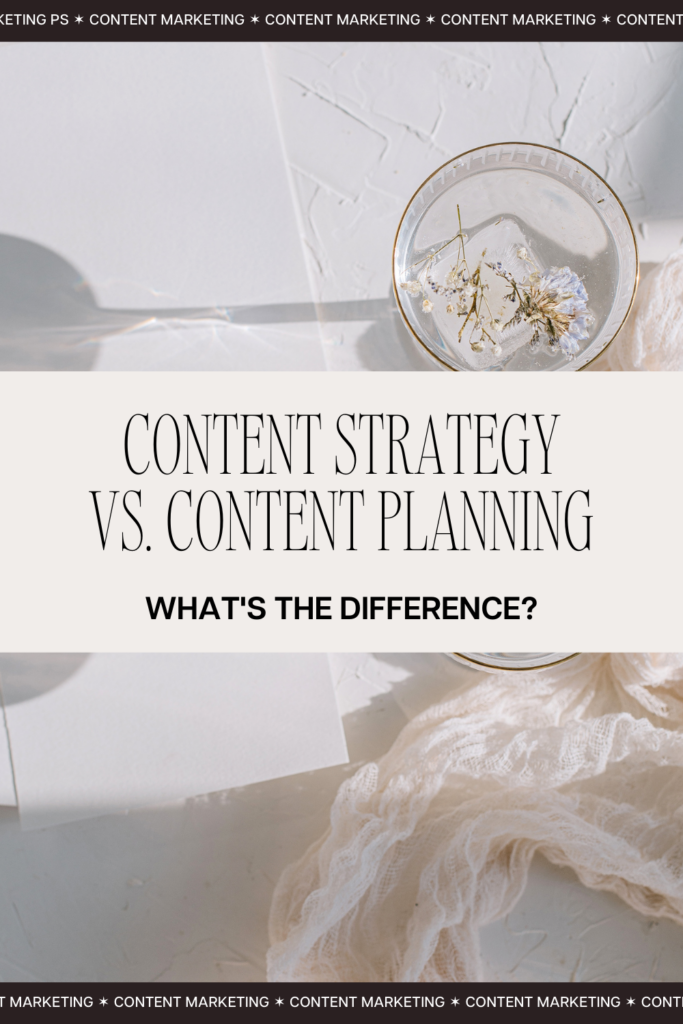 What’s the Difference Between Content Strategy and Content Planning?