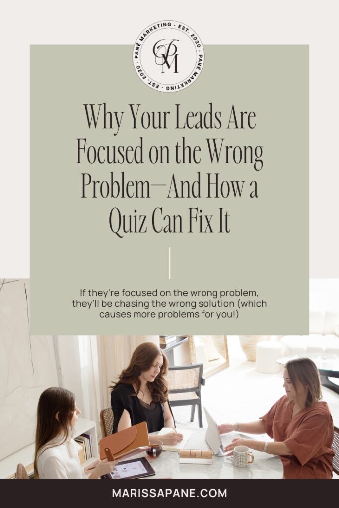 Why Your Leads Are Focused on the Wrong Problem—And How a Quiz Can Fix It